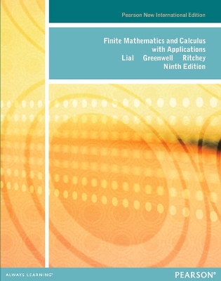 Finite Mathematics and Calculus with Applications: Pearson New International Edition - Lial, Margaret, and Greenwell, Raymond, and Ritchey, Nathan