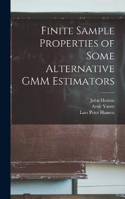 Finite Sample Properties of Some Alternative GMM Estimators - Hansen, Lars Peter, and Heaton, John, and Yaron, Amir