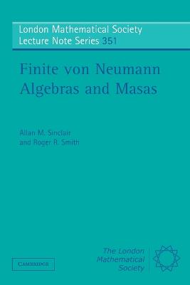 Finite von Neumann Algebras and Masas - Sinclair, Allan, and Smith, Roger
