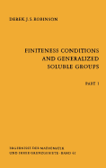 Finiteness Conditions and Generalized Soluble Groups: Part 1