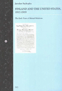 Finland and the United States 1917-1919: The Early Years of Mutual Relations - Suchoples, Jaroslaw, and Wolanski, Tadeuz (Translated by)