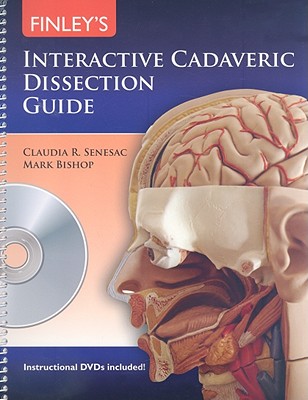 Finley's Interactive Cadaveric Dissection Guide - Senesac, Claudia R, and Bishop, Mark