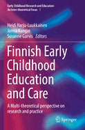 Finnish Early Childhood Education and Care: A Multi-theoretical perspective on research and practice