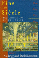 Fins de Siecle: How Centuries End, 1400-200