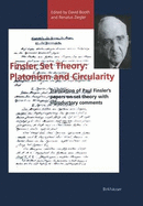 Finsler Set Theory: Platonism and Circularity: Translation of Paul Finsler S Papers on Set Theory with Introductory Comments