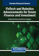 Fintech and Robotics Advancements for Green Finance and Investment