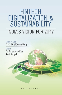 Fintech, Digitalization & Sustainability: India's Vision for 2047 - Kaur, Amandeep, Dr., and Sehgal, Aarti, Dr.