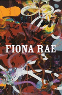 Fiona Rae: Special Fear! - Glimcher, Marc