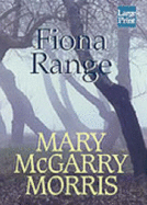 Fiona Range - Morris, Mary McGarry