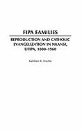 Fipa Families: Reproduction and Catholic Evangelization in Nkansi, Ufipa, 1880-1960