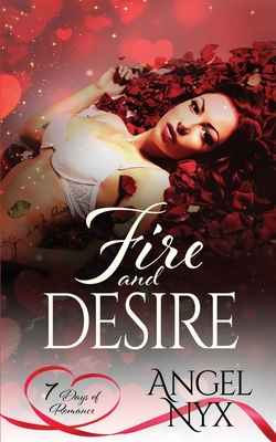 Fire and Desire: A 7 Days of Romance Collection Short Story: Shifting Myths World - Nyx, Angel