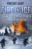 Fire and Ice: The Nazis' Scorched Earth Campaign in Norway