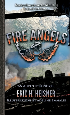 Fire Angels - Heisner, Eric H