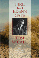 Fire at Eden's Gate: Tom McCall and the Oregon Story