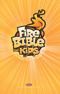 Fire Bible for Kids-NKJV - Life Publishers