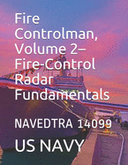 Fire Controlman, Volume 2-Fire-Control Radar Fundamentals: Navedtra 14099