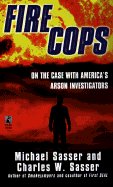 Fire Cops: On the Case with America's Arson Investigators