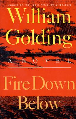 Fire Down Below - Golding, William, Sir