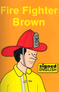 Fire Fighter Brown