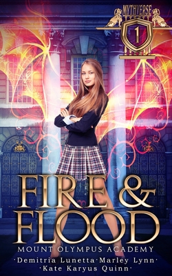 Fire & Flood - Lunetta, Demitria, and Lynn, Marley, and Quinn, Kate Karyus