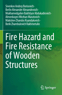 Fire Hazard and Fire Resistance of Wooden Structures