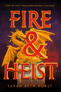 Fire & Heist