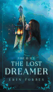 Fire & Ice: The Lost Dreamer