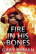Fire in His Bones