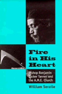 Fire in His Heart: Bishop Benjamin Tucker Tanner