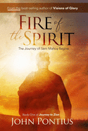 Fire of the Spirit: The Journey of Sam Mahoy
