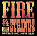 Fire on the Strings, Vol. 1: Ultimate Guitar and Banjo Album