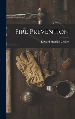 Fire Prevention - Croker, Edward Franklin