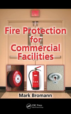 Fire Protection for Commercial Facilities - Bromann, Mark