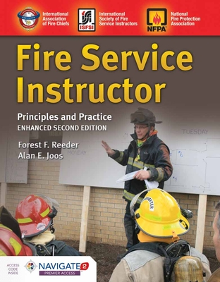 Fire Service Instructor: Principles and Practice: Principles and Practice - Reeder, Forest F, and Joos, Alan E, and International Society of Fire Service Instructors