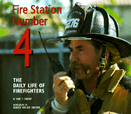 Fire Station Number 4: The Daily Life of Firefighters
