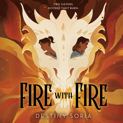 Fire with Fire Lib/E - Soria, Destiny, and Liatis, Maria (Read by)