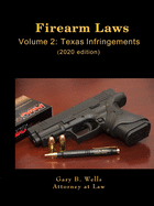 Firearm Laws Volume 2: Texas Infringements