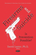 Firearms and Suicide: Is Prevention Possible?