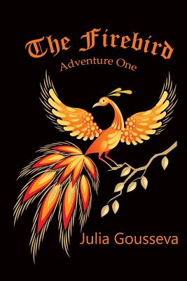 Firebird: Adventure One - Gousseva, Julia