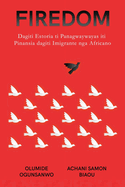 Firedom: Dagiti Estoria ti Panagwaywayas iti Pinansia dagiti Imigrante nga Africano