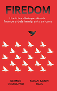 Firedom: Hist?ries d'independ?ncia financera dels immigrants africans