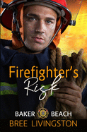 Firefighter's Risk: A Clean First Responders Romance Book Two