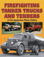 Firefighting Tanker Trucks and Tenders: A Fire Apparatus Photo Gallery