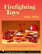 Firefighting Toys: 1940s-1990s