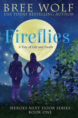 Fireflies: A Tale of Life and Death - Wolf, Bree