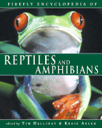 Firefly Encyclopedia of Reptiles and Amphibians - Halliday, Tim (Editor), and Adler, Kraig (Editor)