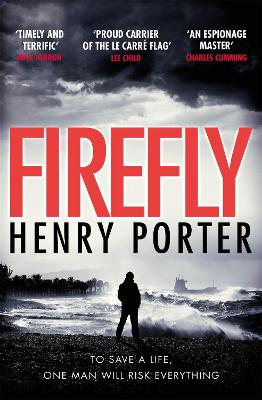 Firefly: Heartstopping chase thriller & winner of the Wilbur Smith Award - Porter, Henry