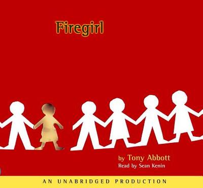 Firegirl - Abbott, Tony, and Kenin, Sean (Read by)