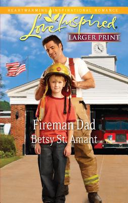 Fireman Dad - St Amant, Betsy