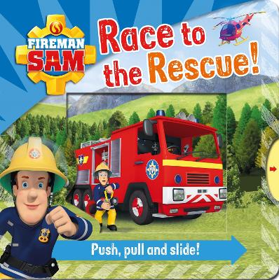 Fireman Sam: Race to the Rescue! Push, Pull and Slide! - Egmont Publishing UK